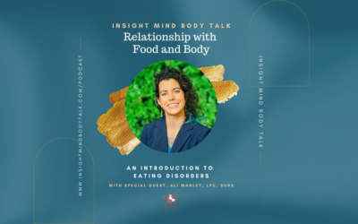 Insight Mind Body Talk: Relationship with Food and Body – An introduction to eating disorders with Ali Manley  