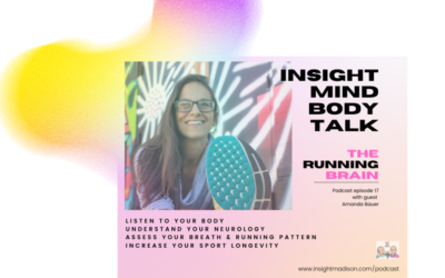 Insight Mind Body Talk: The Running Brain – A Brain Based Approach to Running Pain Free with Amanda Bauer