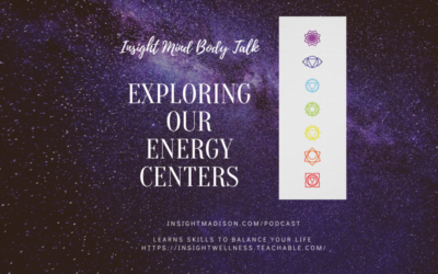 Insight Mind Body Talk: Exploring Our Energy Centers